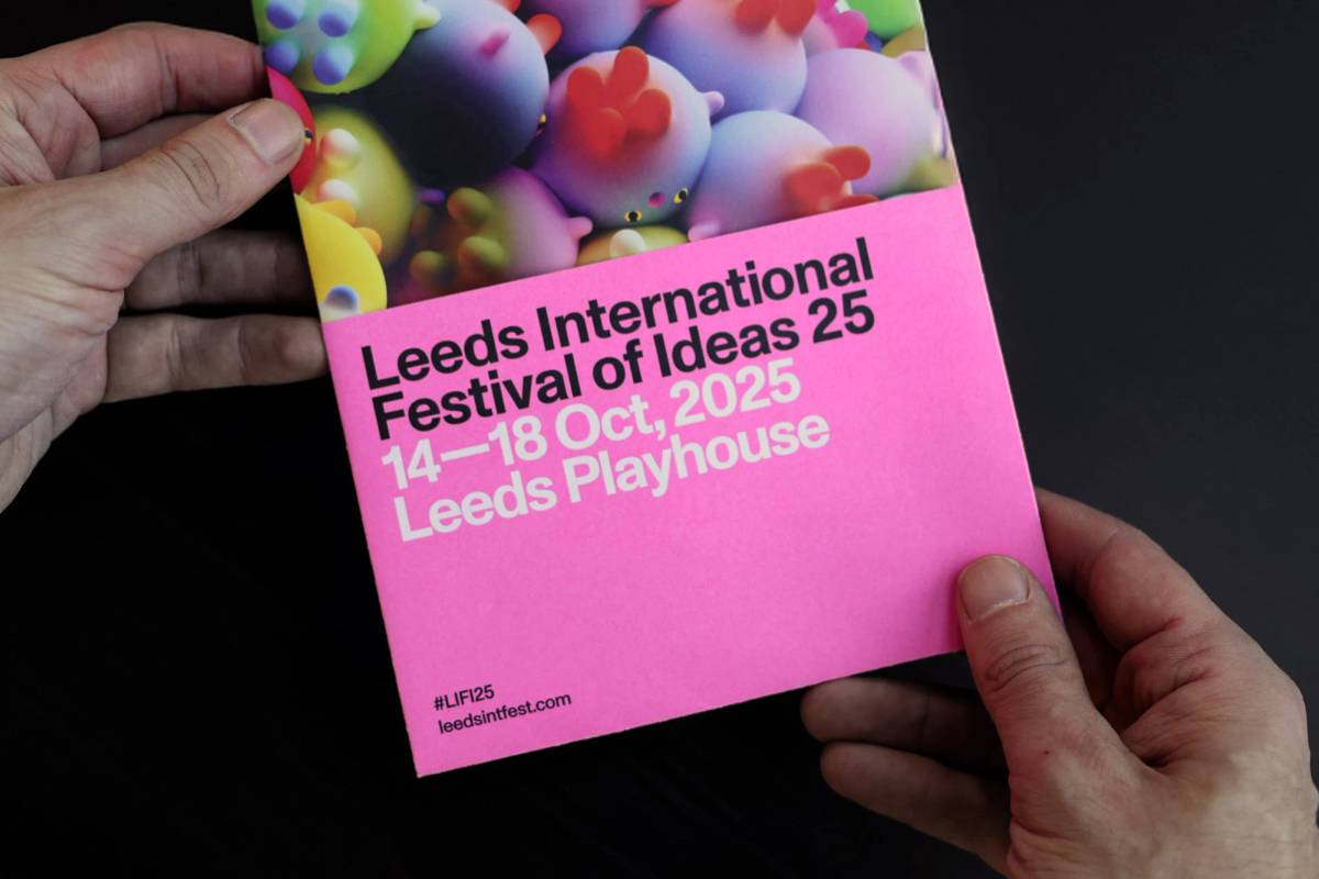Leeds International Festival of Ideas 25: Programme booklet close-up​​​​‌﻿‍﻿​‍​‍‌‍﻿﻿‌﻿​‍‌‍‍‌‌‍‌﻿‌‍‍‌‌‍﻿‍​‍​‍​﻿‍‍​‍​‍‌﻿​﻿‌‍​‌‌‍﻿‍‌‍‍‌‌﻿‌​‌﻿‍‌​‍﻿‍‌‍‍‌‌‍﻿﻿​‍​‍​‍﻿​​‍​‍‌‍‍​‌﻿​‍‌‍‌‌‌‍‌‍​‍​‍​﻿‍‍​‍​‍‌‍‍​‌﻿‌​‌﻿‌​‌﻿​​‌﻿​﻿​﻿‍‍​‍﻿﻿​‍﻿﻿‌‍‌​‌‍‌‌‌﻿​﻿‌‍‍‌‌‍‌﻿‌‍﻿‍‌‍‌‌‌﻿‌‍‌‍‌‌‌﻿​‍‌﻿‍‌‌﻿‌﻿‌‍‍​‌‍‌‌‌﻿​‍‌‍‌‌​‍﻿‍‌﻿​﻿‌‍​‌‌‍﻿‍‌‍‍‌‌﻿‌​‌﻿‍‌​‍﻿‍‌﻿​﻿‌﻿‌​‌﻿‌‌‌‍‌​‌‍‍‌‌‍﻿﻿​‍﻿﻿‌‍‍‌‌‍﻿‍‌﻿‌​‌‍‌‌‌‍﻿‍‌﻿‌​​‍﻿﻿‌‍‌‌‌‍‌​‌‍‍‌‌﻿‌​​‍﻿﻿‌‍﻿‌‌‍﻿﻿‌‍‌​‌‍‌‌​﻿﻿‌‌﻿​​‌﻿​‍‌‍‌‌‌﻿​﻿‌‍‌‌‌‍﻿‍‌﻿‌​‌‍​‌‌﻿‌​‌‍‍‌‌‍﻿﻿‌‍﻿‍​﻿‍﻿‌‍‍‌‌‍‌​​﻿﻿‌‌‍‌​‌‍‌‌‌﻿​﻿‌‍‍‌‌‍‌﻿‌‍﻿‍‌‌‌﻿‌‍﻿﻿‌﻿​‍‌‍‍﻿​‍﻿‌‌​‍‌‌​﻿﻿‌‍‌‍‌​‌‌‌​‌​‌‍‌​‌‍﻿‍‌‍﻿﻿‌‌​‌‌‍​‌‌‍‌‌‌‍​‌​﻿‍‌‌‍‍﻿‌﻿‌​‌​​‌‌‍​‌​﻿‌‌‌​‍‍‌​‍﻿‌​‌‍‌﻿‌﻿​﻿‍﻿‌﻿‌​‌﻿‍‌‌﻿​​‌‍‌‌​﻿﻿‌‌‍‌​‌‍‌‌‌﻿​﻿‌‍‍‌‌‍‌﻿‌‍﻿‍‌‌‌﻿‌‍﻿﻿‌﻿​‍‌‍‍﻿​﻿‍﻿‌﻿​​‌‍​‌‌﻿‌​‌‍‍​​﻿﻿‌‌‍​﻿‌‍﻿﻿‌‍﻿‍‌﻿‌​‌‍‌‌‌‍﻿‍‌﻿‌​​‍‌‌​﻿‌‌‌​​‍‌‌﻿﻿‌‍‍﻿‌‍‌‌‌﻿‍‌​‍‌‌​﻿​﻿‌​‌​​‍‌‌​﻿​﻿‌​‌​​‍‌‌​﻿​‍​﻿​‍‌‍﻿‍‌‍‌‍‌﻿​​‌‍﻿​‌﻿​‌‌‍﻿​‌﻿​﻿​﻿‌‍​﻿‌‍​﻿‌﻿​‍‌‌​﻿​‍​﻿​‍​‍‌‌​﻿‌‌‌​‌​​‍﻿‍‌‍﻿‌‌‍‌‌‌‍‌​‌‍‍‌‌‍​‌​‍‌‌​﻿‌‌‌​​‍‌‌﻿﻿‌‍‍﻿‌‍‌‌‌﻿‍‌​‍‌‌​﻿​﻿‌​‌​​‍‌‌​﻿​﻿‌​‌​​‍‌‌​﻿​‍​﻿​‍‌‍‍‌‌﻿‌﻿‌‍﻿‌‌﻿​​​﻿‌‌‌‍﻿​‌﻿‌‍‌﻿​​​﻿​‍‌﻿​​​‍‌‌​﻿​‍​﻿​‍​‍‌‌​﻿‌‌‌​‌​​‍﻿‍‌‍​﻿‌‍​‌‌﻿​​‌﻿‌​‌‍‍‌‌‍﻿﻿‌‍﻿‍​﻿﻿﻿‌‍​‍‌‍​‌‌﻿​﻿‌‍‌‌‌‌‌‌‌﻿​‍‌‍﻿​​﻿﻿‌‌‍‍​‌﻿‌​‌﻿‌​‌﻿​​‌﻿​﻿​‍‌‌​﻿​﻿‌​​‌​‍‌‌​﻿​‍‌​‌‍​‍‌‌​﻿​‍‌​‌‍‌‍‌​‌‍‌‌‌﻿​﻿‌‍‍‌‌‍‌﻿‌‍﻿‍‌‍‌‌‌﻿‌‍‌‍‌‌‌﻿​‍‌﻿‍‌‌﻿‌﻿‌‍‍​‌‍‌‌‌﻿​‍‌‍‌‌​‍﻿‍‌﻿​﻿‌‍​‌‌‍﻿‍‌‍‍‌‌﻿‌​‌﻿‍‌​‍﻿‍‌﻿​﻿‌﻿‌​‌﻿‌‌‌‍‌​‌‍‍‌‌‍﻿﻿​‍‌‍‌‍‍‌‌‍‌​​﻿﻿‌‌‍‌​‌‍‌‌‌﻿​﻿‌‍‍‌‌‍‌﻿‌‍﻿‍‌‌‌﻿‌‍﻿﻿‌﻿​‍‌‍‍﻿​‍﻿‌‌​‍‌‌​﻿﻿‌‍‌‍‌​‌‌‌​‌​‌‍‌​‌‍﻿‍‌‍﻿﻿‌‌​‌‌‍​‌‌‍‌‌‌‍​‌​﻿‍‌‌‍‍﻿‌﻿‌​‌​​‌‌‍​‌​﻿‌‌‌​‍‍‌​‍﻿‌​‌‍‌﻿‌﻿​‍‌‍‌﻿‌​‌﻿‍‌‌﻿​​‌‍‌‌​﻿﻿‌‌‍‌​‌‍‌‌‌﻿​﻿‌‍‍‌‌‍‌﻿‌‍﻿‍‌‌‌﻿‌‍﻿﻿‌﻿​‍‌‍‍﻿​‍‌‍‌﻿​​‌‍​‌‌﻿‌​‌‍‍​​﻿﻿‌‌‍​﻿‌‍﻿﻿‌‍﻿‍‌﻿‌​‌‍‌‌‌‍﻿‍‌﻿‌​​‍‌‌​﻿‌‌‌​​‍‌‌﻿﻿‌‍‍﻿‌‍‌‌‌﻿‍‌​‍‌‌​﻿​﻿‌​‌​​‍‌‌​﻿​﻿‌​‌​​‍‌‌​﻿​‍​﻿​‍‌‍﻿‍‌‍‌‍‌﻿​​‌‍﻿​‌﻿​‌‌‍﻿​‌﻿​﻿​﻿‌‍​﻿‌‍​﻿‌﻿​‍‌‌​﻿​‍​﻿​‍​‍‌‌​﻿‌‌‌​‌​​‍﻿‍‌‍﻿‌‌‍‌‌‌‍‌​‌‍‍‌‌‍​‌​‍‌‌​﻿‌‌‌​​‍‌‌﻿﻿‌‍‍﻿‌‍‌‌‌﻿‍‌​‍‌‌​﻿​﻿‌​‌​​‍‌‌​﻿​﻿‌​‌​​‍‌‌​﻿​‍​﻿​‍‌‍‍‌‌﻿‌﻿‌‍﻿‌‌﻿​​​﻿‌‌‌‍﻿​‌﻿‌‍‌﻿​​​﻿​‍‌﻿​​​‍‌‌​﻿​‍​﻿​‍​‍‌‌​﻿‌‌‌​‌​​‍﻿‍‌‍​﻿‌‍​‌‌﻿​​‌﻿‌​‌‍‍‌‌‍﻿﻿‌‍﻿‍​‍‌‍‌﻿​​‌‍‌‌‌﻿​‍‌﻿​﻿‌﻿​​‌‍‌‌‌‍​﻿‌﻿‌​‌‍‍‌‌﻿‌‍‌‍‌‌​﻿﻿‌‌﻿​​‌﻿‌‌‌‍​‍‌‍﻿​‌‍‍‌‌﻿​﻿‌‍‍​‌‍‌‌‌‍‌​​‍​‍‌﻿﻿‌